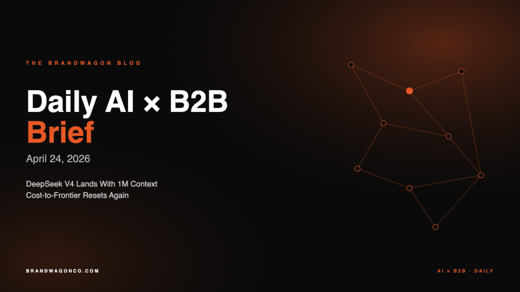BrandWagon branded hero — Daily AI x B2B Brief for April 24, 2026