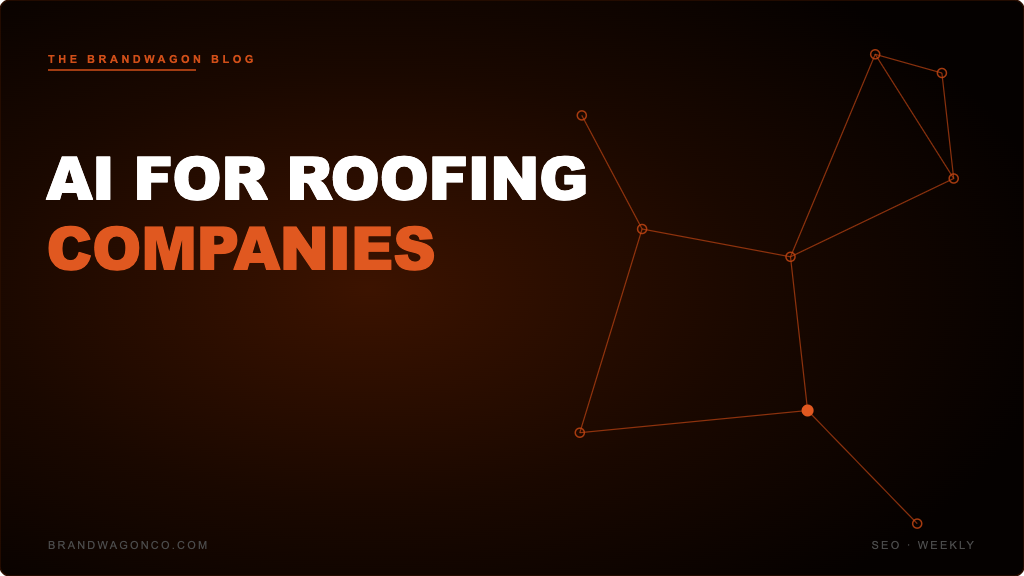 ai for roofing companies — BrandWagon