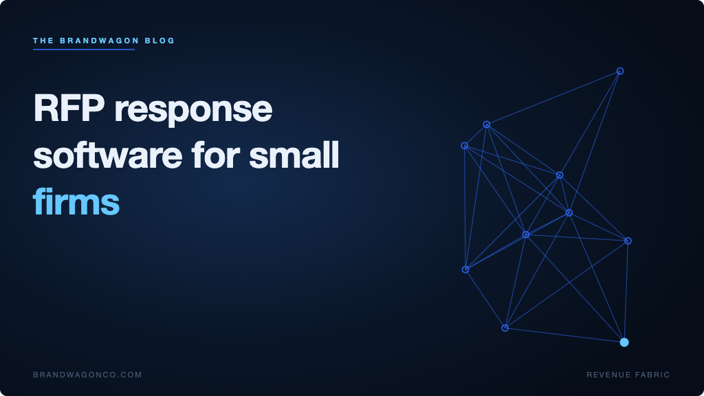 RFP response software for small firms — BrandWagon Revenue Fabric