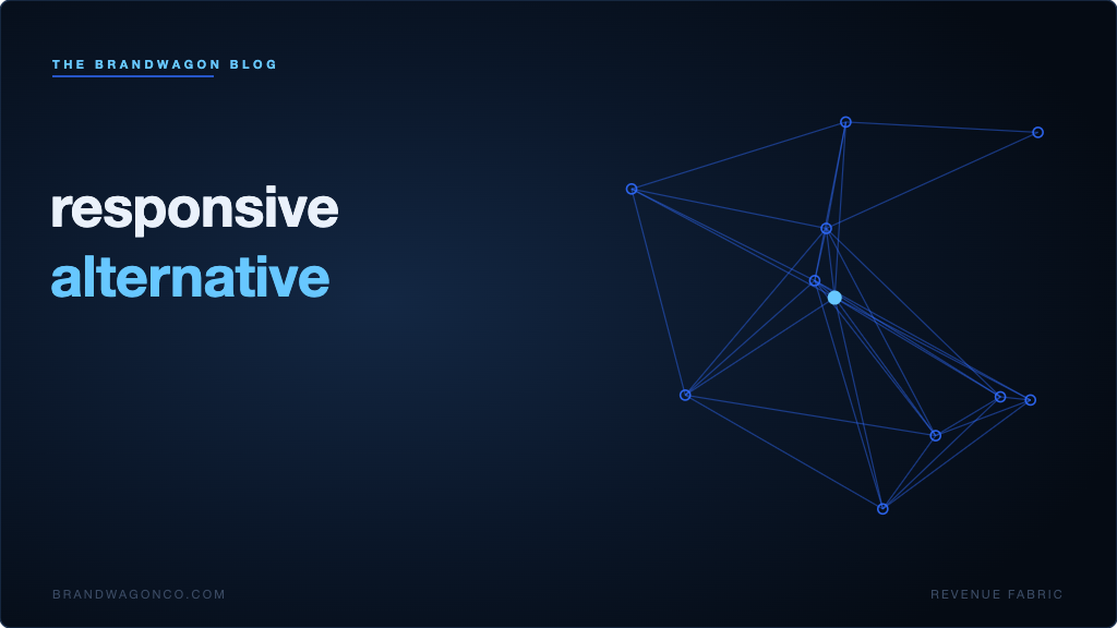 responsive alternative — BrandWagon Revenue Fabric